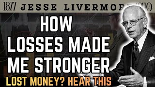 Stop Losing Money to Trading / This Is What You Do Next — Jesse Livermore