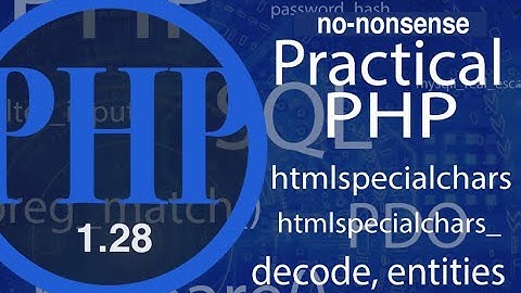 Advance PHP | Htmlspecialchars / htmlspecialchars_decode - video #28