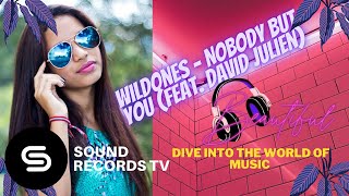 WildOnes (feat. David Julien) - Nobody But You [WildVibes Remix]