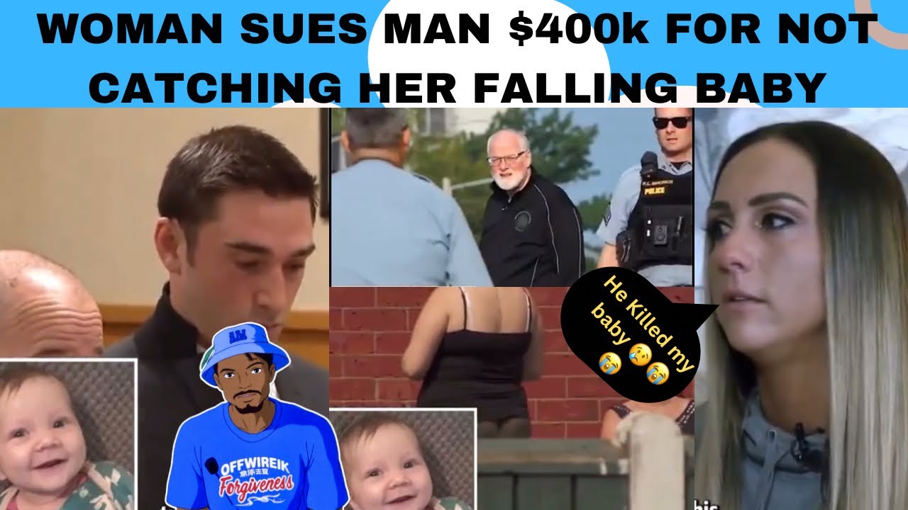 Woman Sues Man $400k For Not Catching Her Baby She Threw - YouTube