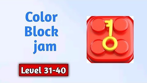 Color block jam level 31-40 walkthrough solution