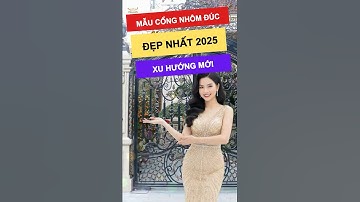 Mẫu cổng nhôm đúc đẹp nhất 2025 – Xu hướng mới!