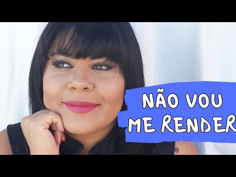 Não se renda | MUDANÇA DE MENTE