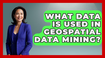 What Data Is Used In Geospatial Data Mining? - Tactical Warfare Experts