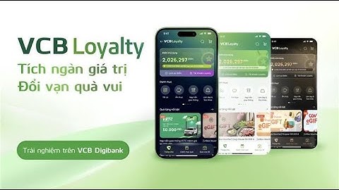 VCB LOYALTY: TÍCH NGÀN GIÁ TRỊ - ĐỔI VẠN QUÀ VUI