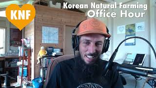 OFFICE HOURS June 18 2023 Korean Natural Farming Live