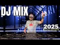 DJ REMIX 2025 Remixes Mashups Of Popular Songs 2025 DJ Remix Club Music Disco LIVE DJ Mix 2024 