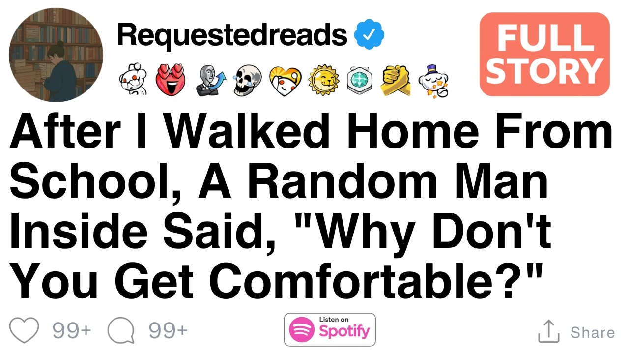 After School I Walked Home, A Random Man Inside Said, 