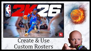 NBA 2K26 🏀 How To Create And Use Custom Rosters