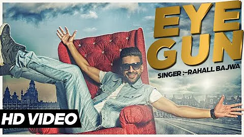 Eye Gun | (Official Video) | Rahall Bajwa | Songs 2015 | Jass Records