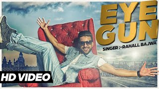 Eye Gun | (Official Video) | Rahall Bajwa | Songs 2015 | Jass Records