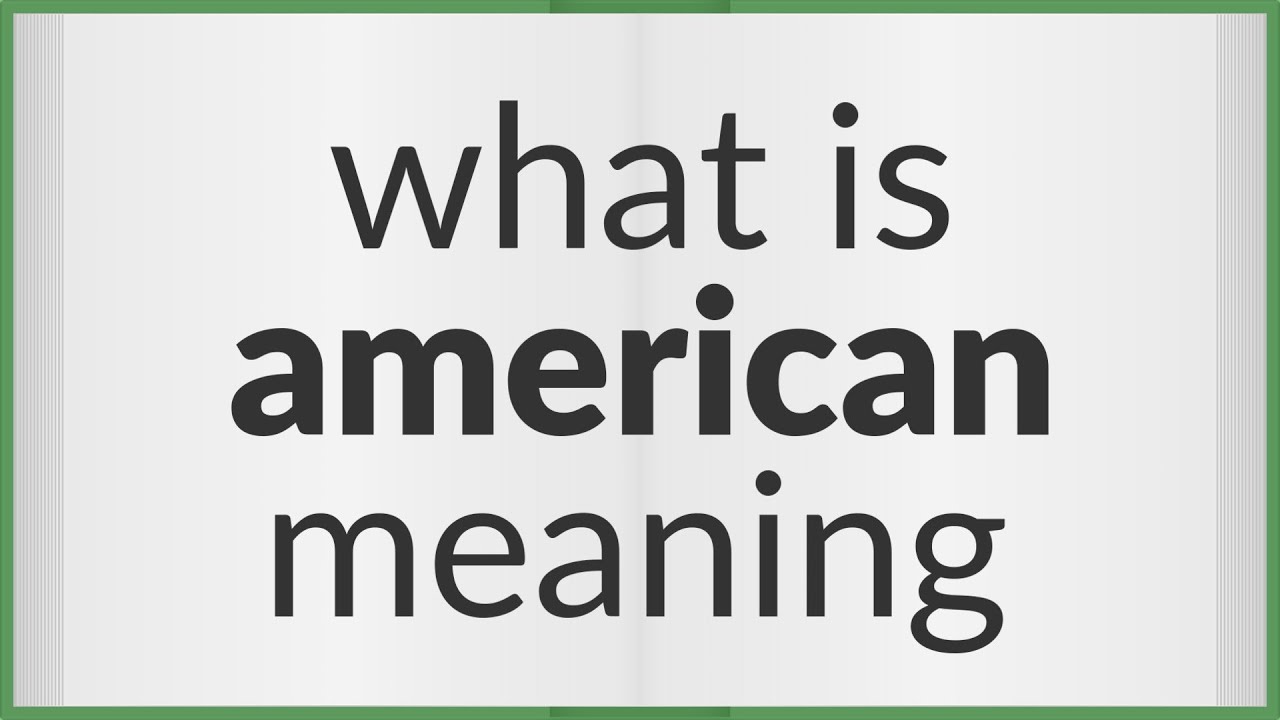 American meaning of American YouTube