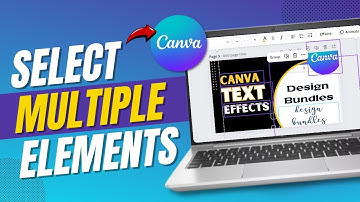 How to select Multiple Elements in Canva - 2024