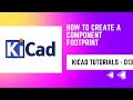 How to create a component footprint  getting started in kicad  kicad tutorials part  013