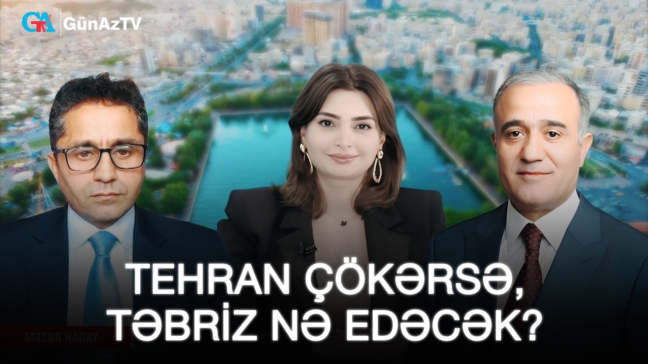 TEHRAN ÇÖKƏRSƏ, TƏBRİZ NƏ EDƏCƏK? | BİZİM MÖVQE CANLI YAYIM