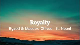 Egzod & Maestro Chives - Royalty (ft. Neoni)
