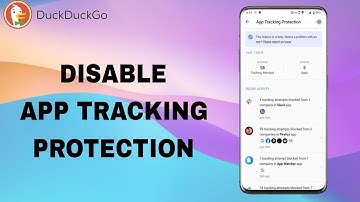 How To Turn Off And Disable App Tracking Protection On DuckDuckGo App