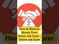 How to Recover Money From Online Job Scam - Online Job Scam
