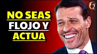 NO SEAS FLOJO SIN ACCIÓN NO HAY EXITO | Tony Robbins en Español | Desarrollo Personal