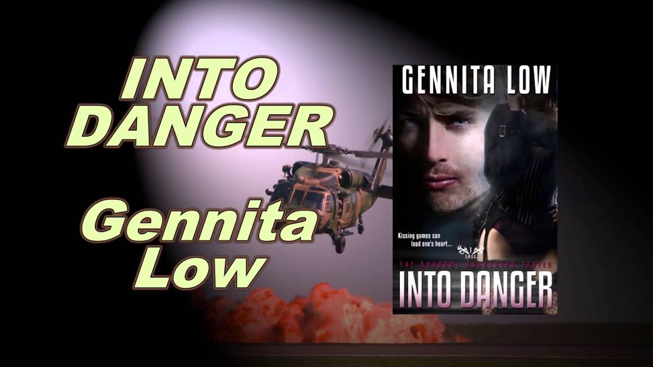 into danger gennita low