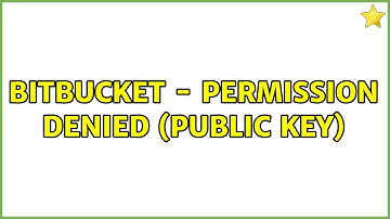 Bitbucket - permission denied (public key)