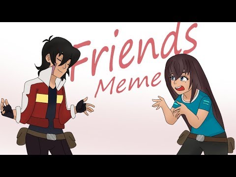 friends-||-animatic-meme-voltron?-[oc]