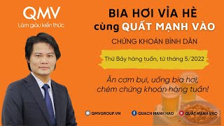 Bia hơi vỉa hè cùng Quất Mạnh Vào - 11/05/2024