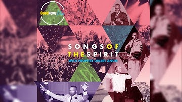 Songs Of The Spirit | Prophet Uebert Angel