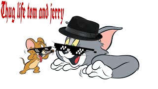 Thug Life Tom And Jerry