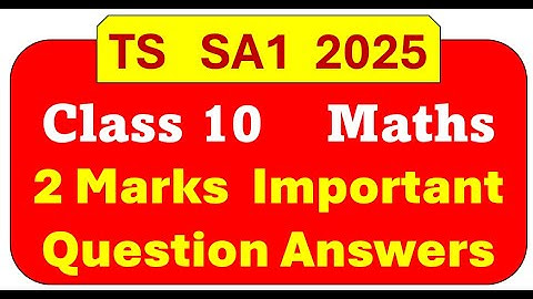 Maths 2M QA. 10th class maths sa1 important questions 2025. sa1 maths question paper 2025 10th class