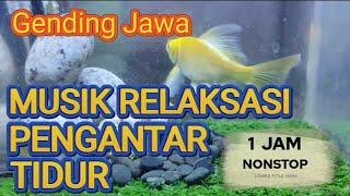 Download Lagu LAGU JAWA KLASIK PENGANTAR TIDUR NONSTOP 1 JAM | GENDING GAMELAN JAWA MP3
