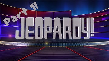 Jeopardy part 1