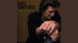Miniatura del video "Chris Smither - Leave The Light On"