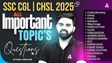 Reasoning Important Topics for SSC CGL & CHSL 2025 By Sahil Tiwari Sir