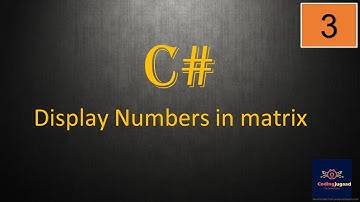 C# program to display numbers in matrix | CodingJugaad