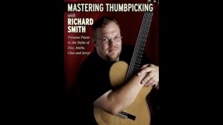 Video thumbnail of ""Mastering Thumbpicking" with Richard Smith"