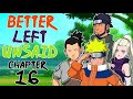 Better Left Unsaid | Chapter 16 &quot;Based On A True Story&quot; | Naruto Fanfic Reading