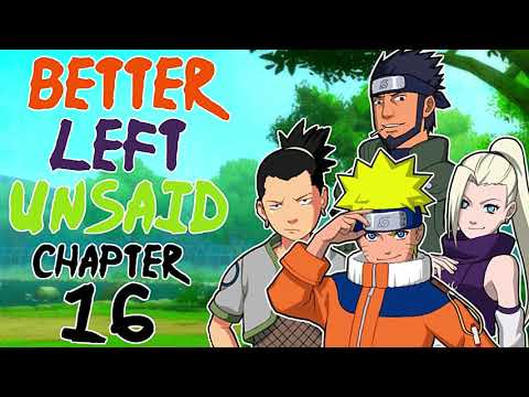 better-left-unsaid-|-chapter-16-"based-on-a-true-story"-|-naruto-fanfic-reading