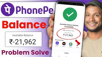₹-21,962 Balance Problem Solve 2025 - Phonepe Balance Minus Problem Solve - Phonepe Balance Minus