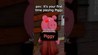 POV Its your first time playing Piggy