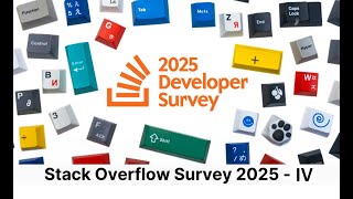Stack Overflow Survey 2025 (Part IV)