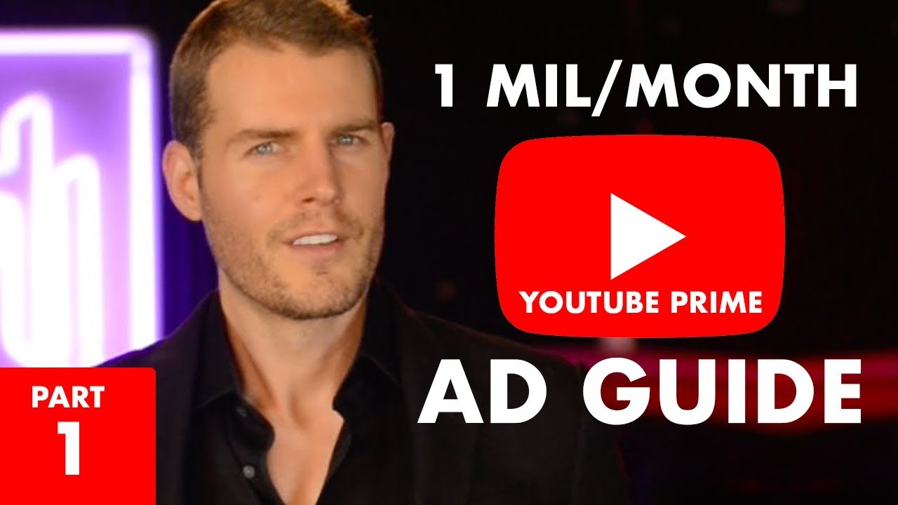 (Advanced) The Ultimate Youtube Ads Guide (Youtube Prime Guide Part 1)