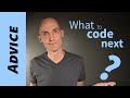 What should I code next? Ideas for expanding your skills.