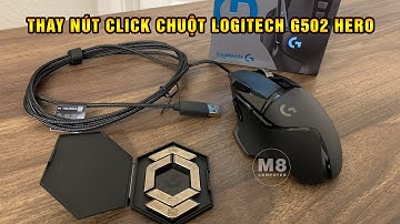 Sửa Chuột Logitech - Thay nút click chuột Logitech G502 Hero