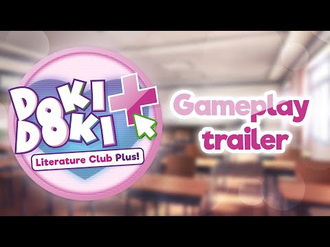 Doki Doki Literature Club Plus! - Gameplay Trailer