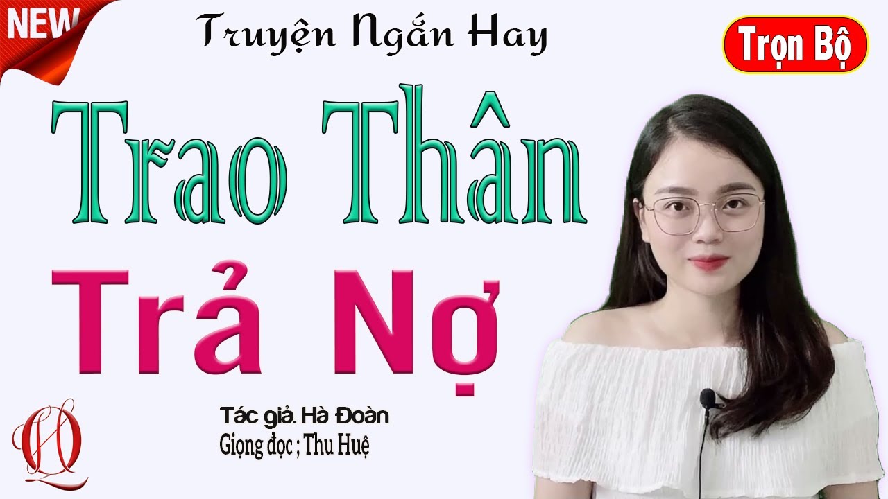 link sopcast bong da Đã Nghe Là Mê - TRAO THÂN TRẢ NỢ -Tâm sự thật về số phận nghiệt ngã của cô gái trẻ-Giọng kểmcthuhue