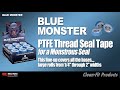 BLUE MONSTER Thread Seal Tapes