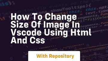 How to change size of image in vscode using html and css