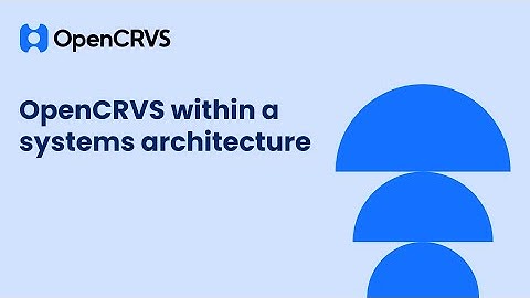 OpenCRVS within a systems architecture