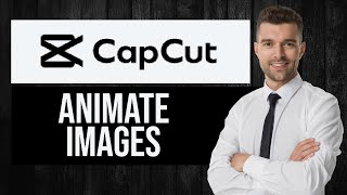 How to Animate Images in CapCut Video Editor | Add Motion to Pictures screenshot 5
